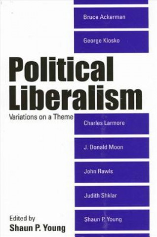 Kniha Political Liberalism Shaun P. Young