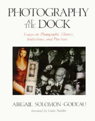 Knjiga Photography At The Dock Abigail Solomon-Godeau