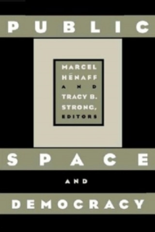 Könyv Public Space And Democracy Marcel Henaff