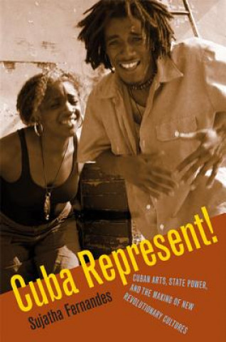 Könyv Cuba Represent! Sujatha Fernandes