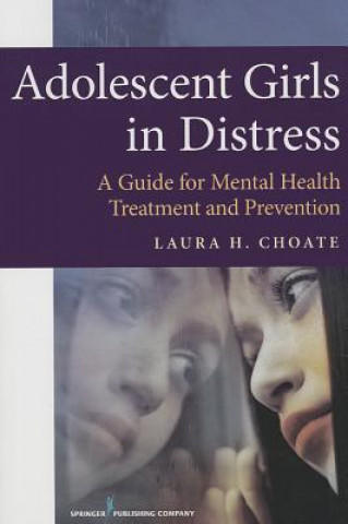 Buch Adolescent Girls in Distress Laura H Choate