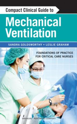 Carte Compact Clinical Guide to Mechanical Ventilation Sandra Goldsworthy