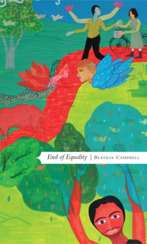 Kniha End of Equality Beatrix Campbell