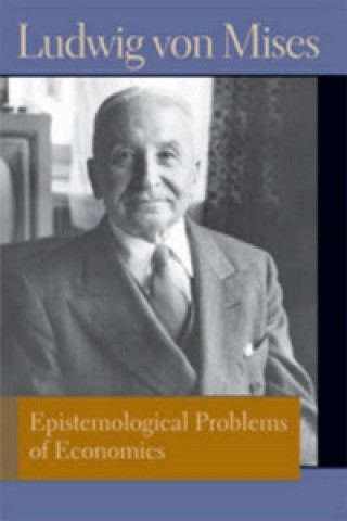 Книга Epistemological Problems of Economics Ludwig Von Mises