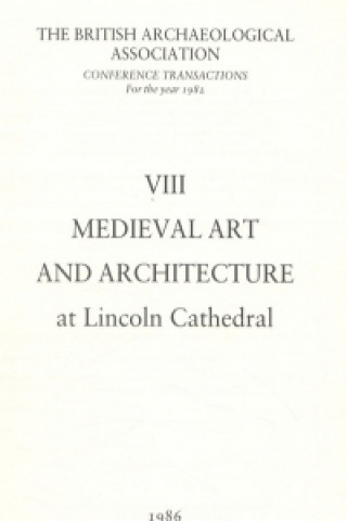 Book Medieval Art and Architecture at Lincoln Cathedral S. Heslop