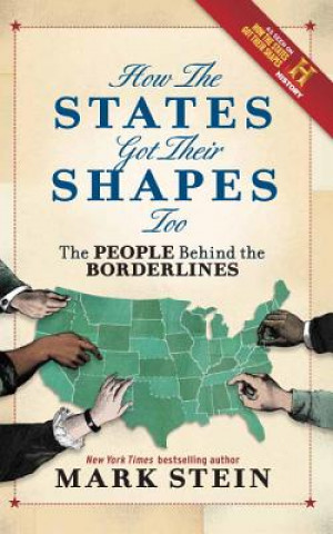 Kniha How The States Got Their Shapes Too Mark Stein