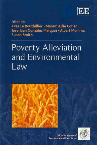 Knjiga Poverty Alleviation and Environmental Law Yves Le Bouthillier