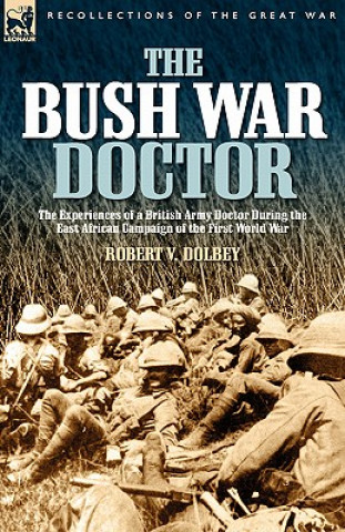 Knjiga Bush War Doctor Robert Valentine Dolbey