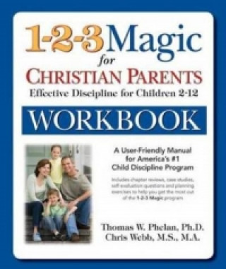 Kniha 1-2-3 Magic Workbook for Christian Parents Thomas W. Phelan