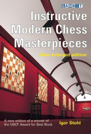 Könyv Instructive Modern Chess Masterpieces Igor Stohl