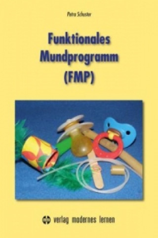 Kniha Funktionales Mundprogramm (FMP) Petra Schuster