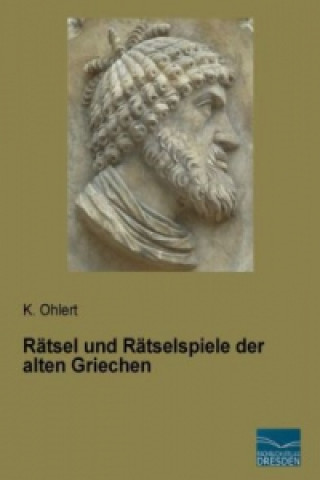 Książka Rätsel und Rätselspiele der alten Griechen K. Ohlert