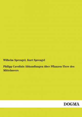 Книга Philipp Cavolinis Abhandlungen über Pflanzen - Tiere des Mittelmeers Wilhelm Sprengel