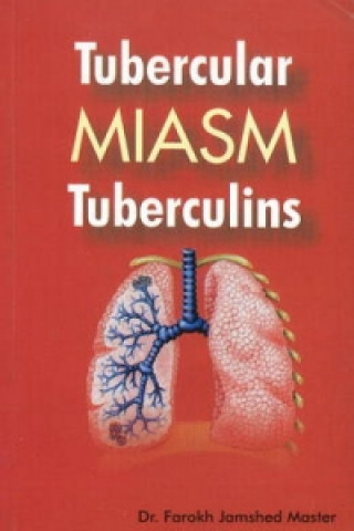 Kniha Tubercular Miasm Tuberculins Farokh J. Master
