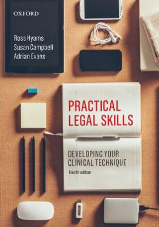 Carte Practical Legal Skills: Developing your Clinical Technique Ross Hyams