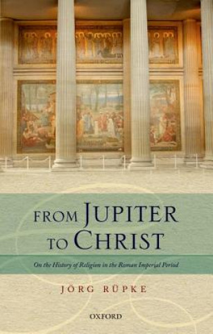 Könyv From Jupiter to Christ Jörg Rüpke