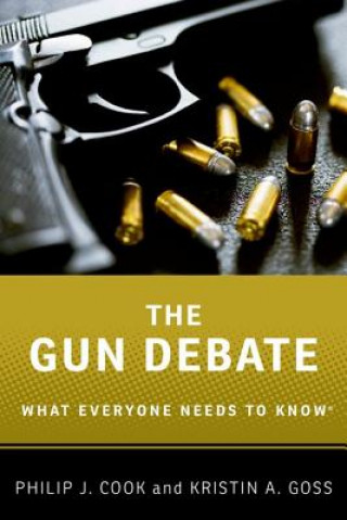 Könyv Gun Debate Philip J Cook