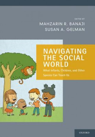 Книга Navigating the Social World Mahzarin R. Banaji