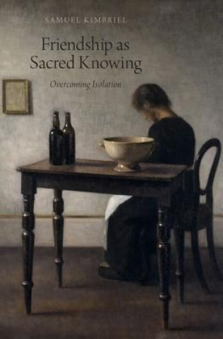 Könyv Friendship as Sacred Knowing Samuel Kimbriel