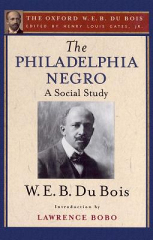 Kniha Philadelphia Negro (The Oxford W. E. B. Du Bois) W. E. B. Du Bois