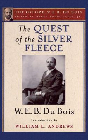 Kniha Quest of the Silver Fleece (The Oxford W. E. B. Du Bois) W. E. B. Du Bois