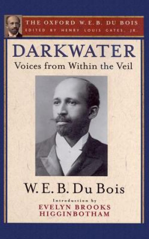Kniha Darkwater (The Oxford W. E. B. Du Bois) W. E. B. Du Bois