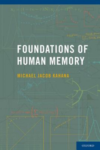 Carte Foundations of Human Memory Michael Jacob Kahana