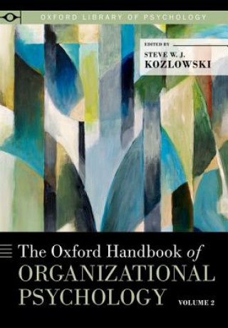 Książka Oxford Handbook of Organizational Psychology, Volume 2 Steve W. J. Kozlowski