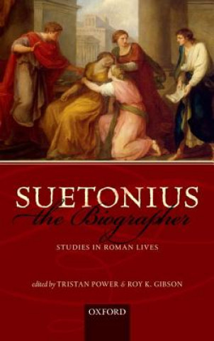 Könyv Suetonius the Biographer Tristan Power