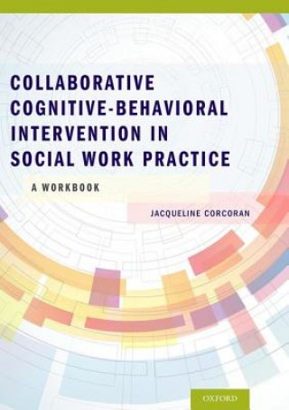 Książka Collaborative Cognitive Behavioral Intervention in Social Work Practice Jacqueline Corcoran