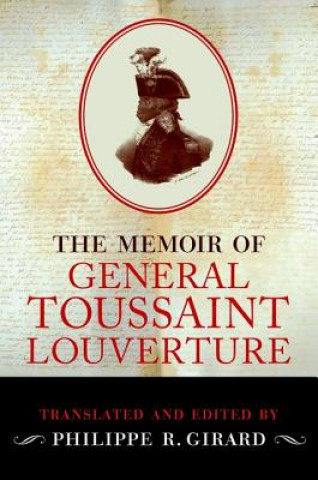 Libro Memoir of General Toussaint Louverture Philippe R. Girard