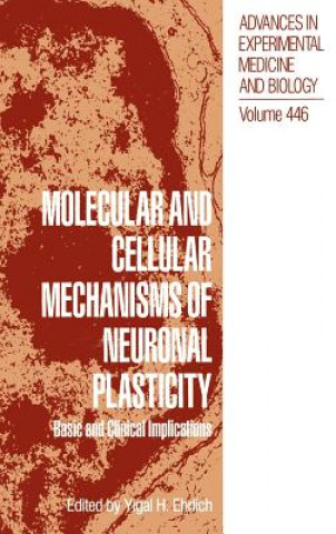 Книга Molecular and Cellular Mechanisms of Neuronal Plasticity Yigal H. Ehrlich