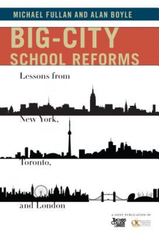 Kniha Big-City School Reforms Michael Fullan