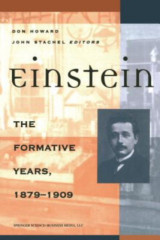 Kniha Einstein The Formative Years, 1879 1909, 1 Don Howard