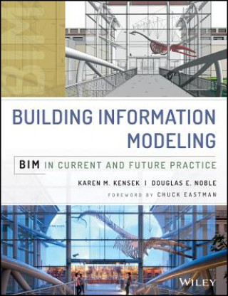 Kniha Building Information Modeling - BIM in Current and  Future Practice Karen Kensek