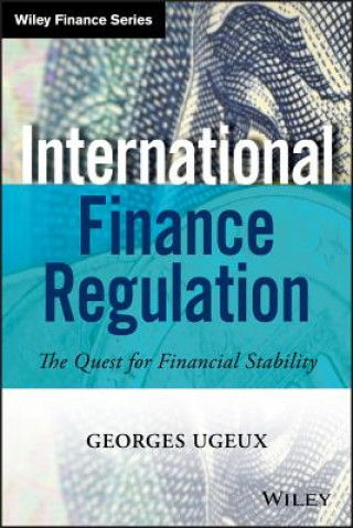 Carte International Finance Regulation - The Quest for Financial Stability Georges Ugeux
