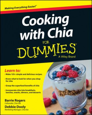 Kniha Cooking With Chia For Dummies Barrie Rogers