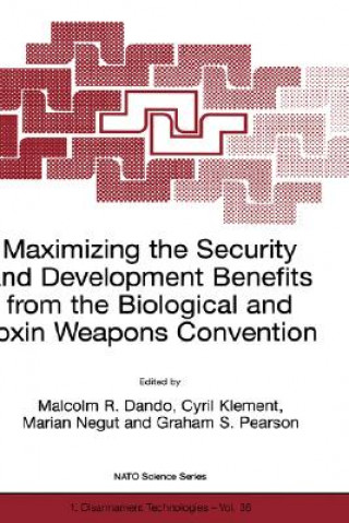 Книга Maximizing the Security and Development Benefits from the Biological and Toxin Weapons Convention Malcolm R. Dando
