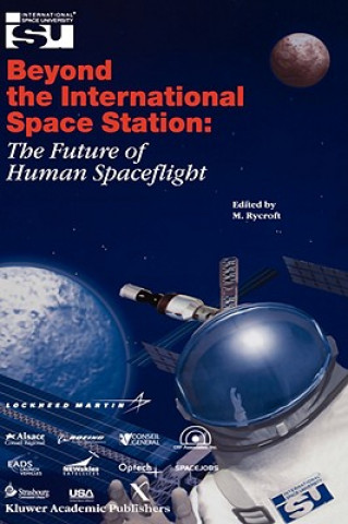 Kniha Beyond the International Space Station: The Future of Human Spaceflight M. J. Rycroft