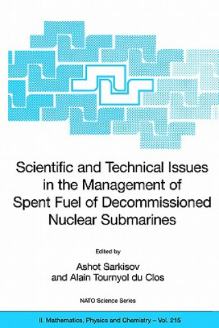 Carte Scientific and Technical Issues in the Management of Spent Fuel of Decommissioned Nuclear Submarines Ashot A. Sarkisov