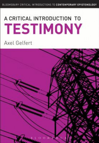 Livre Critical Introduction to Testimony Axel Gelfert