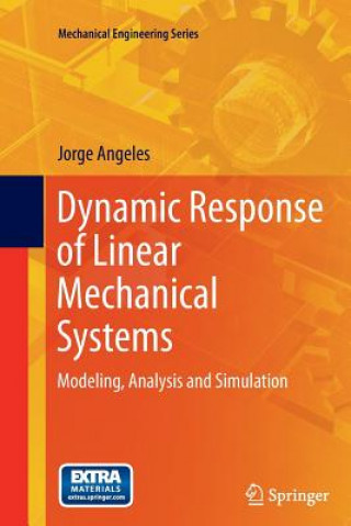 Könyv Dynamic Response of Linear Mechanical Systems Jorge Angeles
