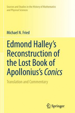 Kniha Edmond Halley's Reconstruction of the Lost Book of Apollonius's Conics Michael N. Fried