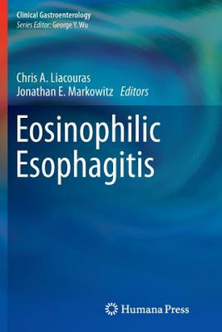 Книга Eosinophilic Esophagitis Chris A. Liacouras