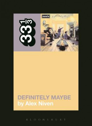 Kniha Oasis' Definitely Maybe Alex Niven