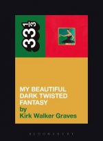 Könyv Kanye West's My Beautiful Dark Twisted Fantasy Kirk Walker Graves