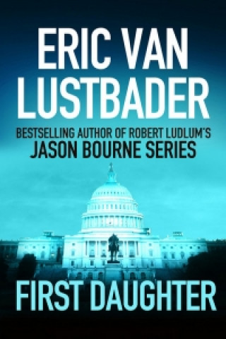 Könyv First Daughter Eric Van Lustbader