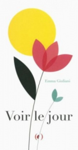 Buch Voir le Jour Emma Giuliani