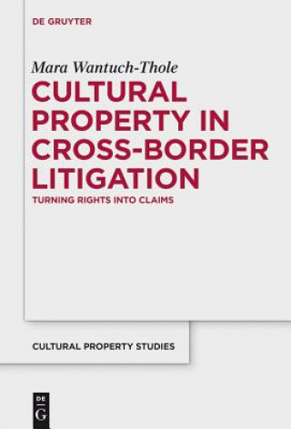 Kniha Cultural Property in Cross-Border Litigation Mara Wantuch-Thole