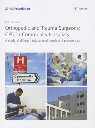 Kniha Orthopedic and Trauma Surgeons: CPD in Community Hospitals Piet G. de Boer